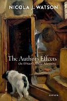 Book Cover for The Author's Effects by Nicola J. (Professor of English Literature, Open University) Watson