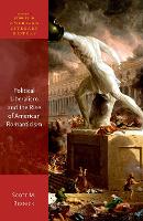 Book Cover for Political Liberalism and the Rise of American Romanticism by Scott M. (Assistant Professor of English, State University of New York at Plattsburgh) Reznick