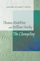 Book Cover for The Changeling by Thomas Middleton, William Rowley