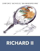 Book Cover for Oxford School Shakespeare: Richard II by William Shakespeare