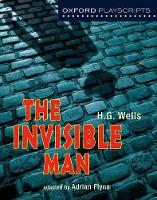 Book Cover for Oxford Playscripts: The Invisible Man by Adrian Flynn