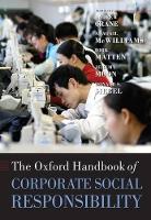 Book Cover for The Oxford Handbook of Corporate Social Responsibility by Andrew (George R. Gardiner Professor of Business Ethics, Schulich School of Business, York University, Canada) Crane