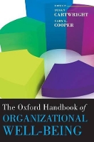 Book Cover for The Oxford Handbook of Organizational Well Being by Susan (Professor of Organizational Psychology, Manchester Business School, The University of Manchester, UK) Cartwright