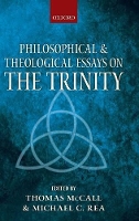 Book Cover for Philosophical and Theological Essays on the Trinity by Thomas (Assistant Professor of Biblical and Systematic Theology, Trinity Evangelical Divinity School) McCall