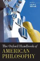 Book Cover for The Oxford Handbook of American Philosophy by Cheryl (University of Toronto) Misak