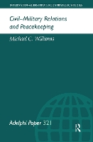 Book Cover for Civil-Military Relations and Peacekeeping by Michael Williams