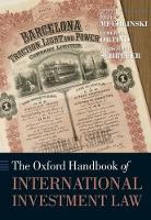 Book Cover for The Oxford Handbook of International Investment Law by Peter (Professor in International Commercial Law at the School of Oriental and African Studies) Muchlinski
