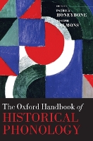 Book Cover for The Oxford Handbook of Historical Phonology by Patrick (Senior Lecturer, Linguistics and English Language, Senior Lecturer, Linguistics and English Language, Unive Honeybone