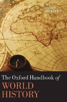 Book Cover for The Oxford Handbook of World History by Jerry H. (Former Professor of History, Former Professor of History, University of Hawai`i) Bentley