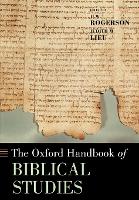 Book Cover for The Oxford Handbook of Biblical Studies by J W Emeritus Professor of Biblical Studies, University of Sheffield Rogerson