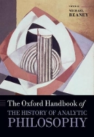 Book Cover for The Oxford Handbook of The History of Analytic Philosophy by Michael (University of York) Beaney