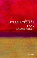 Book Cover for International Law: A Very Short Introduction by Vaughan (Emeritus Chichele Professor of Public International Law and Fellow of All Souls College, University of Oxford) Lowe