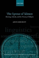 Book Cover for The Syntax of Silence by Jason , Assistant Professor, Department of Linguistics, University of Chicago Merchant