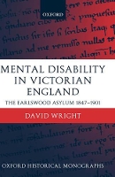 Book Cover for Mental Disability in Victorian England by David , Jason A Hannah Professor of the History of Medicine, McMaster University Wright