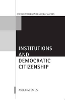 Book Cover for Institutions and Democratic Citizenship by Axel Department of Government, Department of Government, Uppsala University, Sweden Hadenius