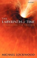 Book Cover for The Labyrinth of Time by Michael (Fellow of Green College, Oxford) Lockwood