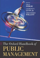 Book Cover for The Oxford Handbook of Public Management by Ewan Professor and Head of Department, the School of Management, Kings College London Ferlie
