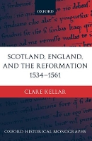 Book Cover for Scotland, England, and the Reformation 1534-61 by Clare Kellar