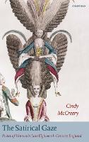 Book Cover for The Satirical Gaze by Cindy , Lecturer in History, University of Sydney McCreery
