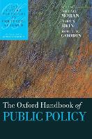 Book Cover for The Oxford Handbook of Public Policy by Michael (W. J. M. Mackenzie Professor of Government, University of Manchester) Moran