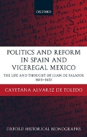 Book Cover for Politics and Reform in Spain and Viceregal Mexico by Cayetana Alvarez de Toledo