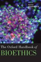 Book Cover for The Oxford Handbook of Bioethics by Bonnie (University at Albany, State University of New York) Steinbock