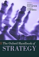 Book Cover for The Oxford Handbook of Strategy by David O. (Professor of Strategy, Royal Holloway School of Management, University of London) Faulkner