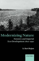 Book Cover for Modernizing Nature by S Ravi Associate Professor of Environmental Studies, University of California Rajan