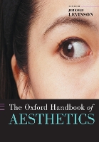 Book Cover for The Oxford Handbook of Aesthetics by Jerrold (Department of Philosophy, University of Maryland) Levinson