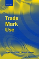 Book Cover for Trade Mark Use by Jeremy (Intellectual Property Consultant, Slaughter and May; Visiting Professorial Fellow, Queen Mary Intellectual Pr Phillips
