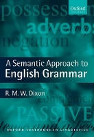 Book Cover for A Semantic Approach to English Grammar by R M W The Cairns Institute, James Cook University Dixon