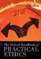 Book Cover for The Oxford Handbook of Practical Ethics by Hugh (University of South Florida, St Petersburg) LaFollette