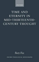 Book Cover for Time and Eternity in Mid-Thirteenth-Century Thought by Rory , Educational consultant Fox