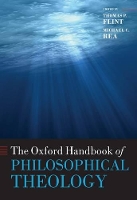 Book Cover for The Oxford Handbook of Philosophical Theology by Thomas P. (Professor of Philosophy, University of Notre Dame) Flint