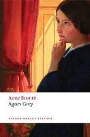 Book Cover for Agnes Grey by Anne Brontë, Sally (Head of Humanities Division and Professor of English, University of Oxford) Shuttleworth