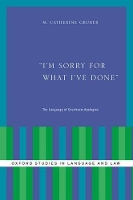 Book Cover for I'm Sorry for What I've Done by M. Catherine (PhD in Linguistics, PhD in Linguistics, University of Chicago) Gruber