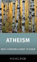 Book Cover for Atheism by Michael Lucyle T Werkmeister Professor of Philosophy and Director of the Program in the History and Philosophy of Scien Ruse