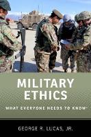 Book Cover for Military Ethics by George (Professor Emeritus, Professor Emeritus, Naval Postgraduate School) Lucas