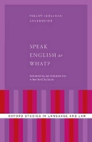 Book Cover for Speak English or What? by Philipp Sebastian (Associate Professor of Linguistics, Associate Professor of Linguistics, York University) Angermeyer