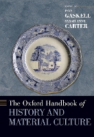 Book Cover for The Oxford Handbook of History and Material Culture by Ivan (Professor of Cultural History and Museum Studies, Professor of Cultural History and Museum Studies, Bard Graduat Gaskell