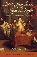 Book Cover for Metric Manipulations in Haydn and Mozart by Danuta Reader in Music, Reader in Music, The University of Southampton, Southampton, UK Mirka