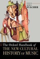 Book Cover for The Oxford Handbook of the New Cultural History of Music by Jane F. (Professor of Musicology, Professor of Musicology, University of Michigan) Fulcher