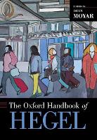 Book Cover for The Oxford Handbook of Hegel by Dean (, Johns Hopkins) Moyar