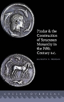 Book Cover for Pindar and the Construction of Syracusan Monarchy in the Fifth Century B.C. by Kathryn A. Morgan