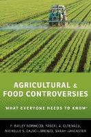 Book Cover for Agricultural and Food Controversies by F Bailey Associate Professor of Agricultural Economics, Associate Professor of Agricultural Economics, Oklahoma Stat Norwood