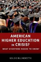 Book Cover for American Higher Education in Crisis? by Goldie (Senior Writer, Senior Writer, The Chronicle of Higher Education) Blumenstyk