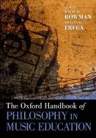 Book Cover for The Oxford Handbook of Philosophy in Music Education by Wayne (Professor of Music and Music Education and Chair of Music Education, Professor of Music and Music Education and  Bowman