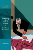 Book Cover for Playing in the White by Stephanie (Associate Professor of English, Associate Professor of English, University of Rochester) Li