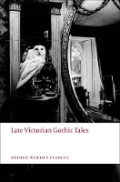 Book Cover for Late Victorian Gothic Tales by Roger (, Senior Lecturer in English, Birkbeck College) Luckhurst