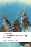 Book Cover for The Call of the Wild, White Fang, and Other Stories by Jack London